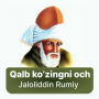 Qalb ko'zingni och - Rumiy