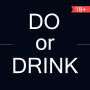 Do Or Drink - Party Games